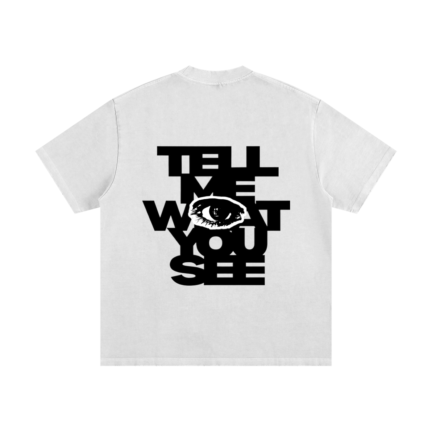 'TELL ME WHAT YOU SEE' Vintage Frayed Tee
